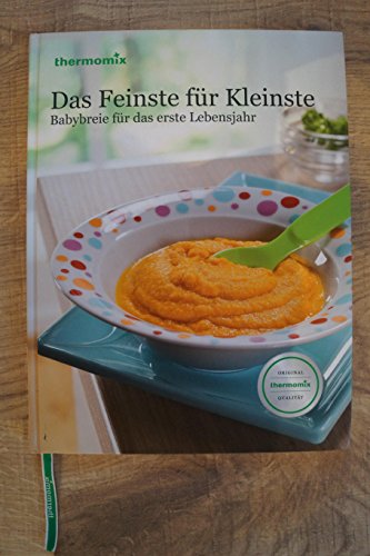 Preisvergleich Produktbild Das Feinste für Kleinste Original Vorwerk Kochbuch Babys Kleinkinder