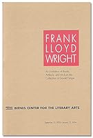 Frank Lloyd Wright: An Exhibition of Books, Artificats, and Art From the Collection of Donald Singer. September 10, 2003 - January 12, 2004 B000UX0IJU Book Cover