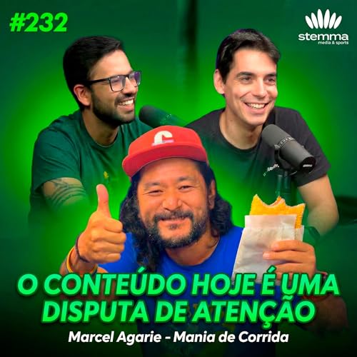 EP.232 - Mania de Corrida: Marcel Agarie | stemma podcast