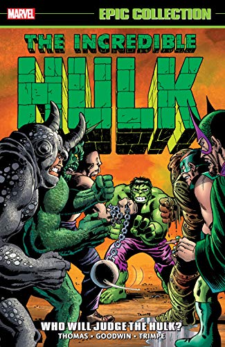 Incredible Hulk Epic Collection: Who Will Judge The Hulk? (Incredible Hulk (1962-1999) Book 5)