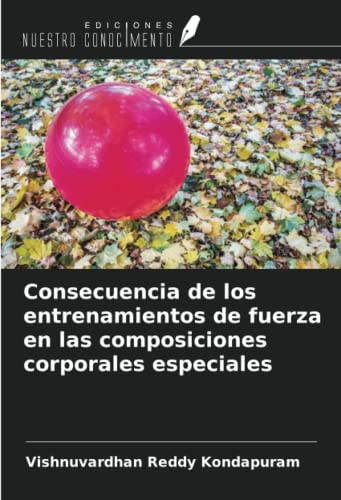 Consecuencia de los entrenamientos de fuerza en las composiciones corporales especiales