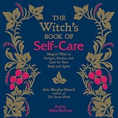 The Witch's Book of Self-Care Audiolibro Por Arin Murphy-Hiscock arte de portada