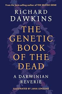 The Genetic Book of the Dead by Richard Dawkins: Darwinian Evolution's Hidden History Revealed