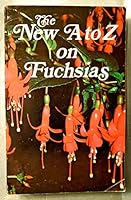 New A To Z On Fuchsias (abridged Version) B000FMIH58 Book Cover