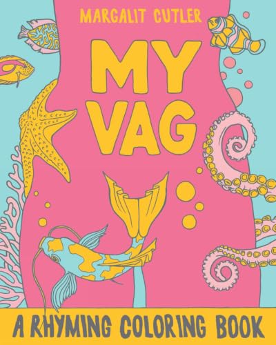 My Vag: A Rhyming Coloring Book (Gift)