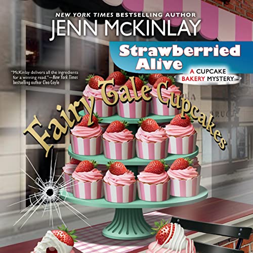 Strawberried Alive Cupcake Bakery Mystery, Book 14