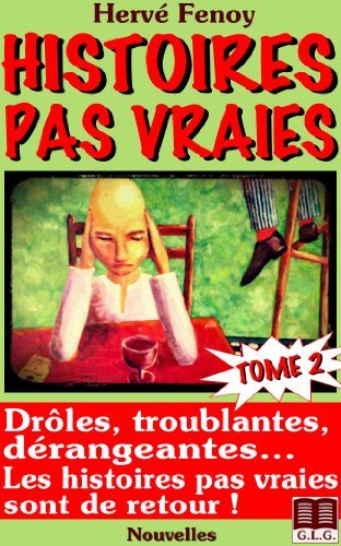 Télécharger HISTOIRES PAS VRAIES - TOME 2 Gratuit