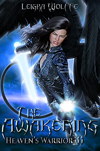 Heaven's Warrior: A Borne of Angels Series (The Awakening Book 3)