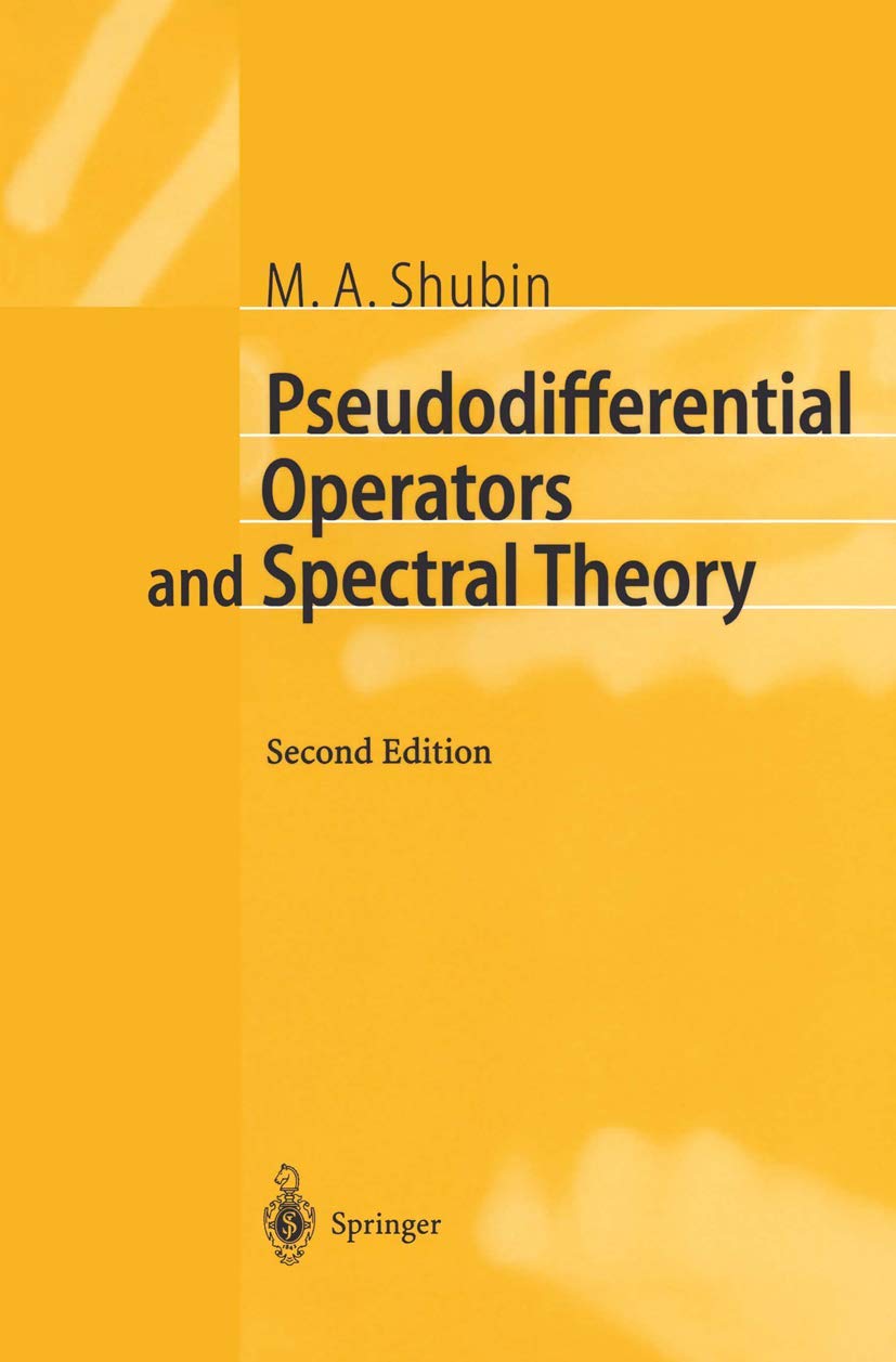 Pseudodifferential Operators and Spectral Theory (Springer Series in Soviet Mathematics)