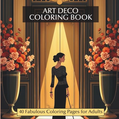 Art Deco Coloring Book: 40 Fabulous Coloring Pages for Adults