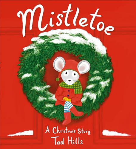 Mistletoe: A Christmas Story&nbsp;by Tad Hills