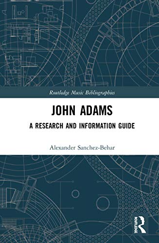 John Adams (Routledge Music Bibliographies)