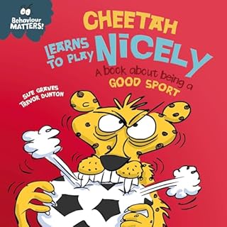 Cheetah Learns to Play Nicely - A book about being a good sport cover art