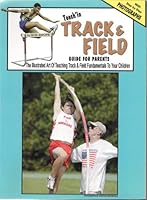 Teachin Track & Field First Edition Guide for Parents 0970582757 Book Cover