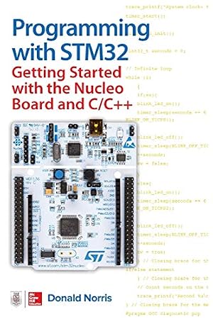 Book cover Programming with STM32: Getting Started with the Nucleo Board and C/C++