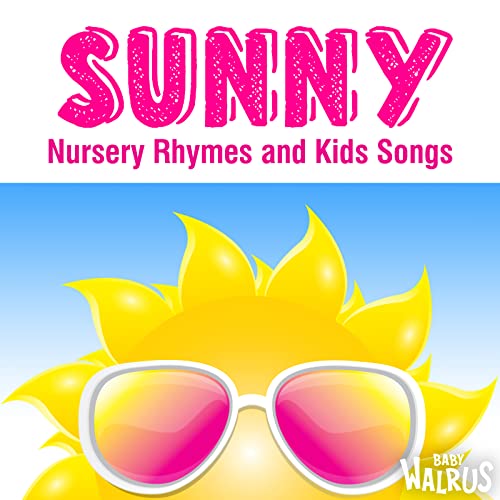 Sunny Nursery Rhymes and Kids Songs Baby Walrus, Nursery