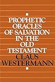 Prophetic Oracles of Salvation in the Old Testament