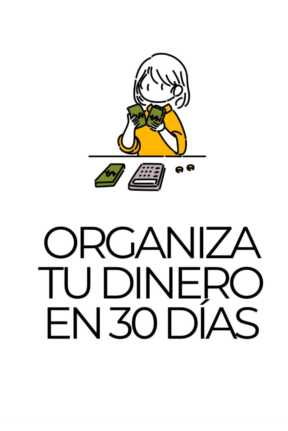 Organiza tu dinero en 30 días