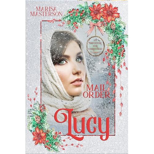 Mail Order Lucy: An Impostor for Christmas Book 8 by Marisa Masterson episode artwork