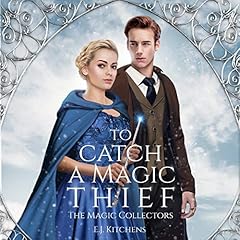 To Catch a Magic Thief Audiolibro Por E.J. Kitchens arte de portada