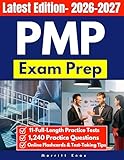PMP Exam Prep: Complete Study Guide with Full-Length Practice Tests,Detailed Explanations, Expanded Review, Practice Questions, Online Flashcards & Test-Taking Tips