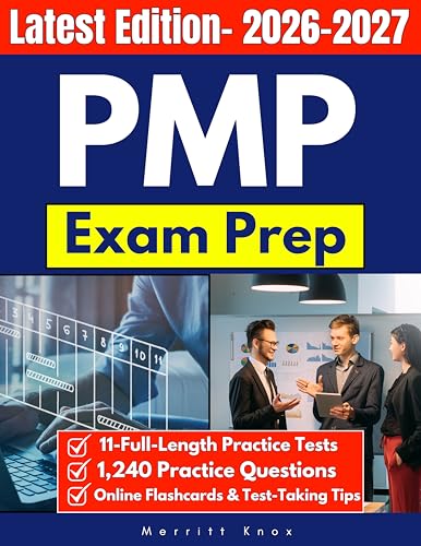 PMP Exam Prep: Complete Study Guide with Full-Length Practice Tests,Detailed Explanations, Expanded Review, Practice Questions, Online Flashcards & Test-Taking Tips