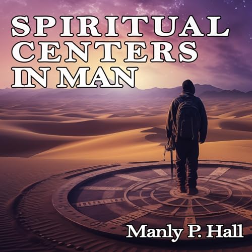 Spiritual Centers in Man by Manly P. Hall episode artwork
