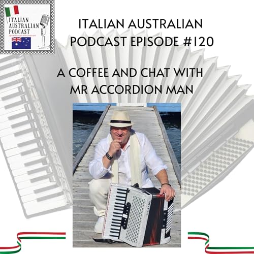 Episode 120: A coffee and a chat with Mr Accordion Man