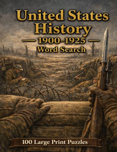 United States History 1900-1925 Word Search: 100 Large Print Puzzles Covering the Presidents, Reformers, Doughboys, and Jazz Age of the American Century image 2