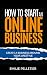 How to Start an Online Business: Create a Business Around Your Lifestyle