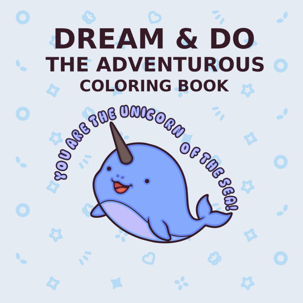 Dream & Do: The Adventurous Coloring Book
