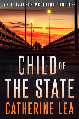 Child of the State (An Elizabeth McClaine Thriller Book 2)