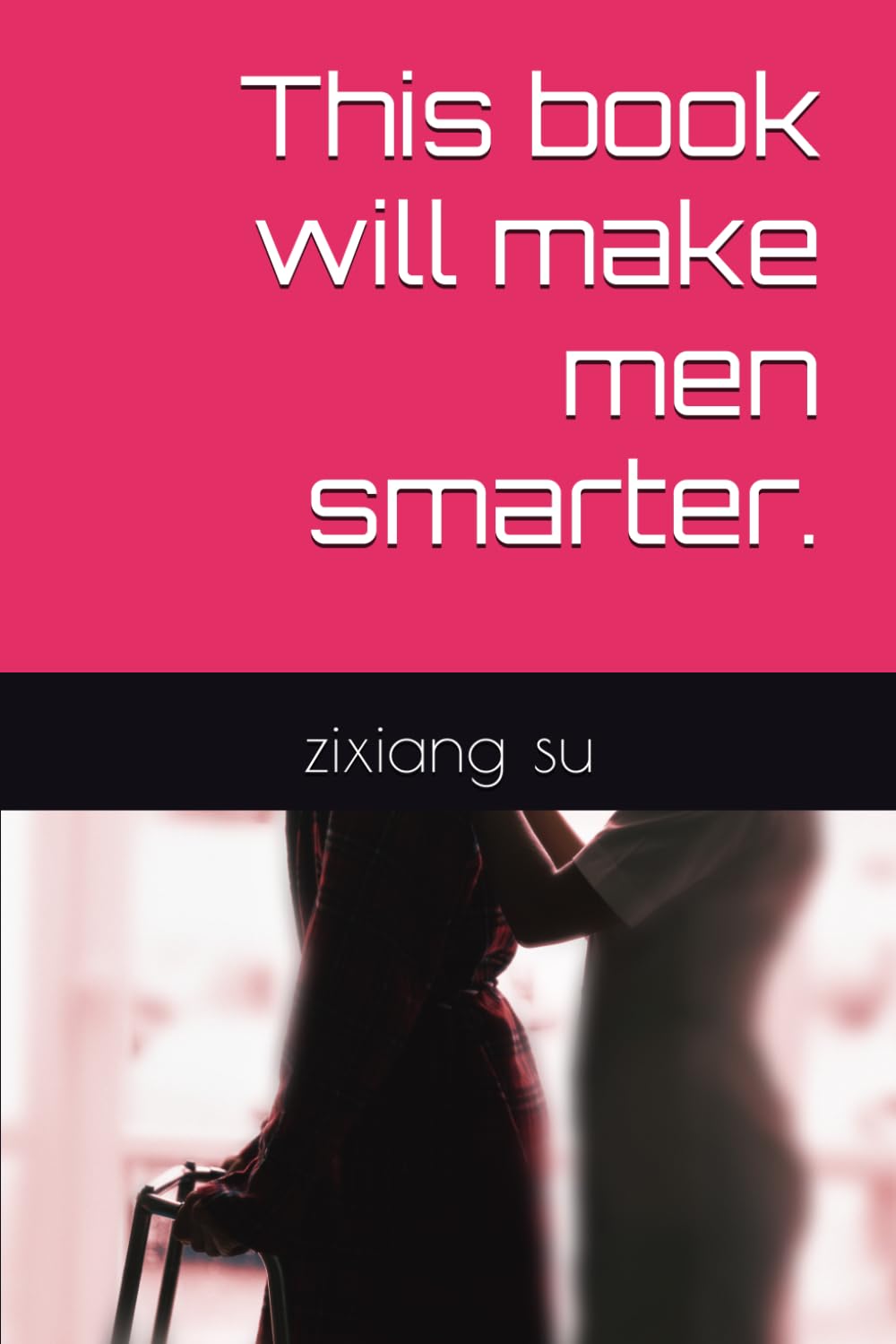 This book will make men smarter.