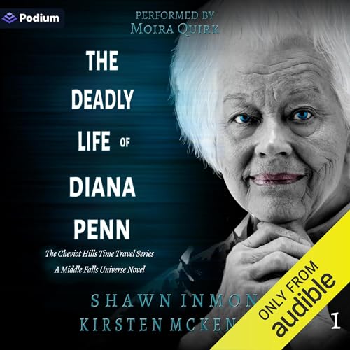 The Deadly Life of Diana Penn: A Middle Falls Universe Novel Audiolibro Por Shawn Inmon, Kirsten McKenzie arte de portada