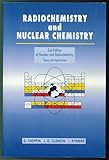 Radiochemistry and Nuclear Chemistry ; Theory and Applications