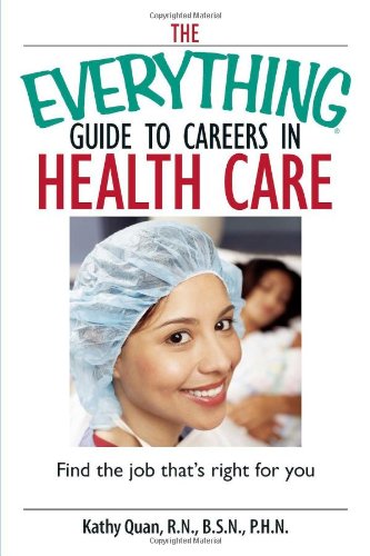 Buy The Everything Guide To Careers In Health Care: Find the Job That's Right for You — BookShops.in