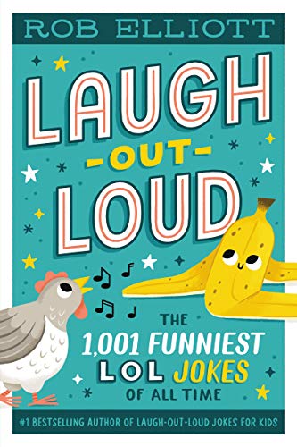 Laugh-Out-Loud: The 1,001 Funniest LOL Jokes of All Time: Perfect for Young Comedians and Families (Ages 6-10) (Laugh-Out-Loud Jokes for Kids)