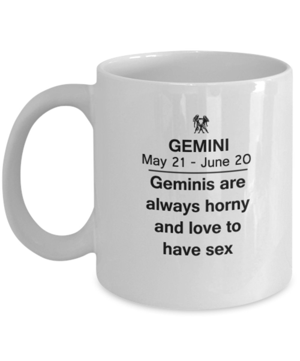 Amazon.com: Geminis are Always Horny and Love to Have Sex - Gemini