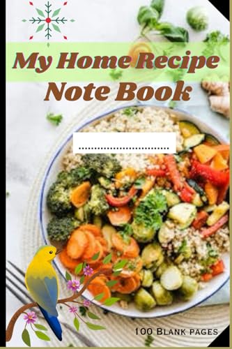 Recipe Journal: Blank Recipe Book Home Cooked Meals : Empty Cookbook to note down my favorite recipes (Recipe Journal and Organi
