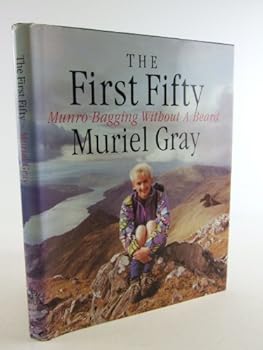 Hardcover The First Fifty - Munro-bagging Without a Beard Book