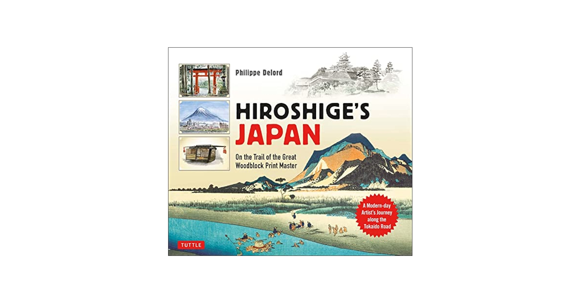 Hiroshige's Japan: On the Trail of the Great Woodblock Print
