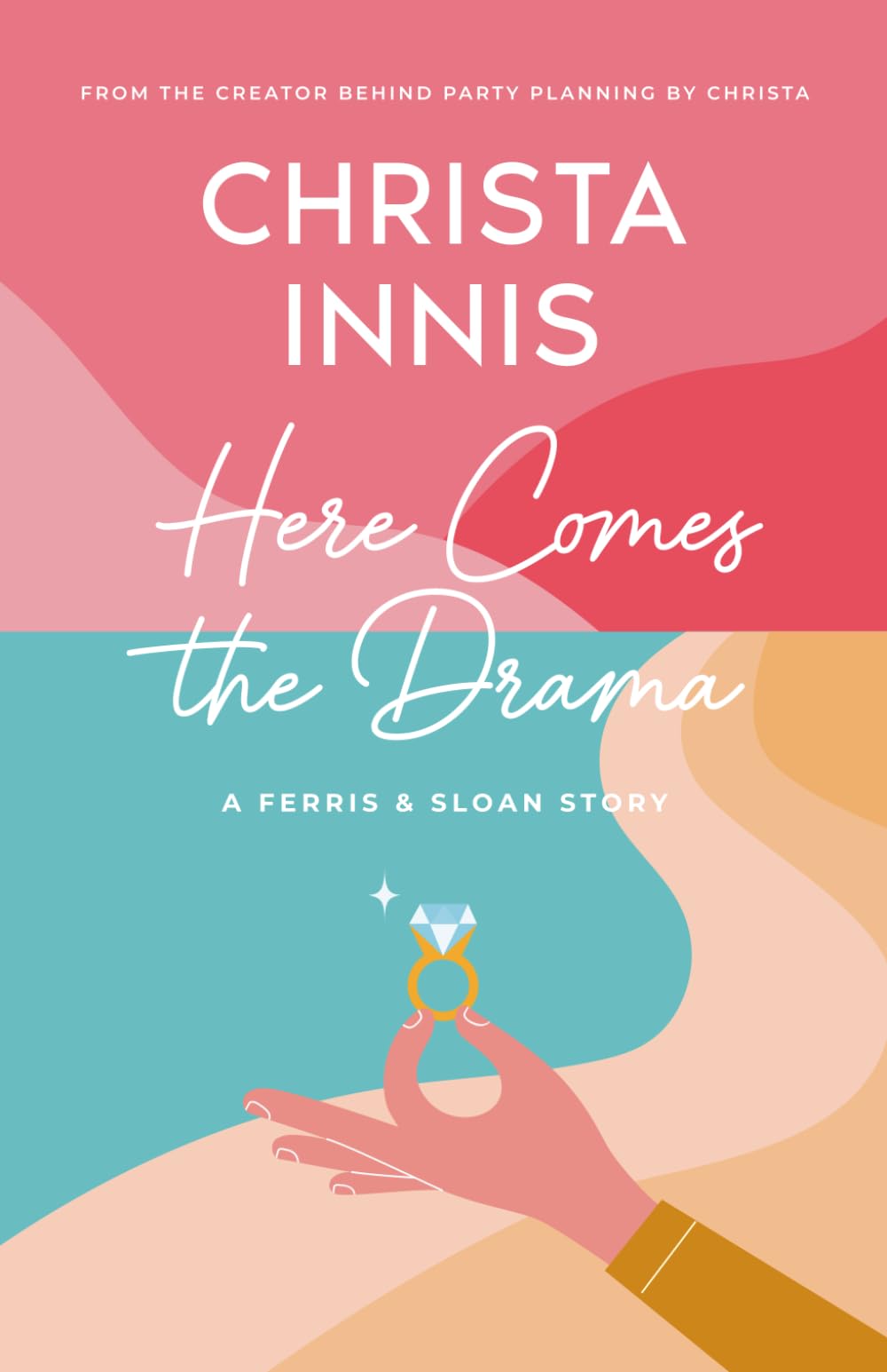 Here Comes The Drama: A Ferris & Sloan Story