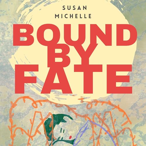 Audiobook: Bound by Fate by Susan Michelle episode artwork