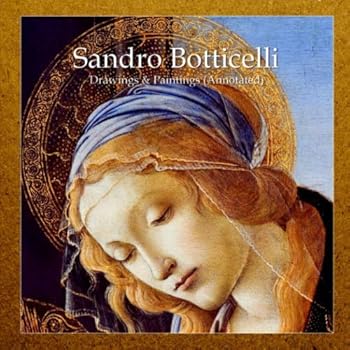 Paperback Sandro Botticelli: Drawings & Paintings (Annotated) Book
