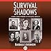 Survival in the Shadows: Seven Jews Hidden in Hitler's Berlin