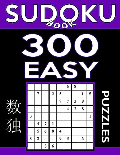 Sudoku Book 300 Easy Puzzles: Sudoku Puzzle Book With Only One Level of Difficulty (Sudoku Book Series)