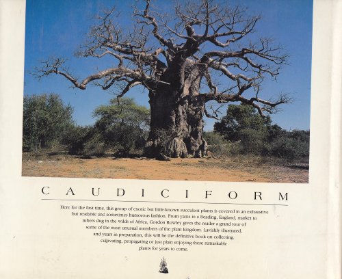 Caudiciform and Pachycaul Succulents: Pachycauls, Bottle-,Barrel-And Elephant-Trees and Their Kin a Collector's Miscellany Hardcover – January 1, 1987