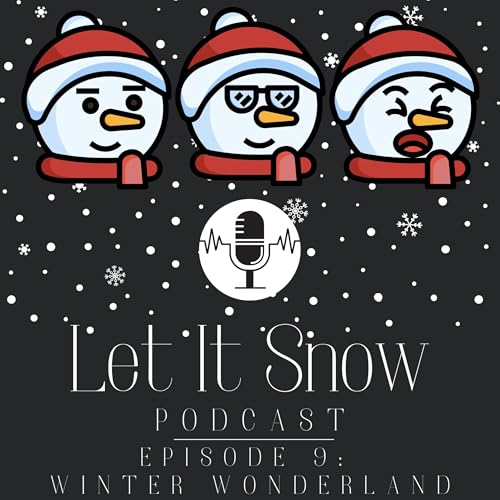 Episode 9: Winter Wonderland