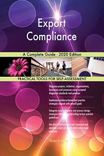 Export Compliance A Complete Guide - 2020 Edition Kindle Edition