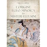 L'origine egeo-minoica dei Misteri Eleusini (Italian Edition)